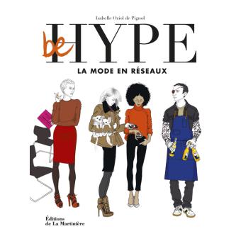 Be hype, la mode en réseaux d’Isabel Oziol de Pignol