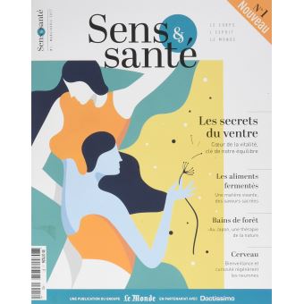 Sens & Santé, un nouveau magazine au croisement de la recherche scientifique, des médecines complémentaires et de l’art de vivre