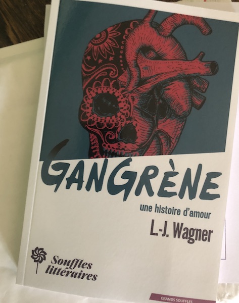 GANGRÈNE, une histoire d’amour de L-J Wagner