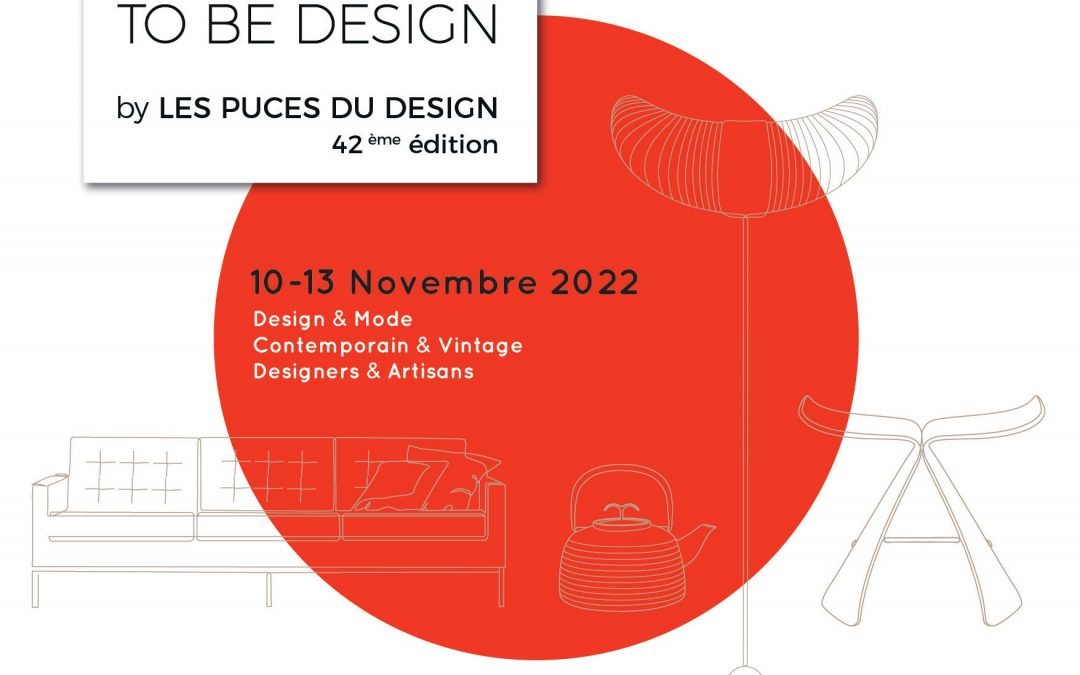 DERNIER JOUR POUR DÉCOUVRIR THE PLACE TO BE DESIGN by Les Puces du Design à Paris Expo Porte de Versailles