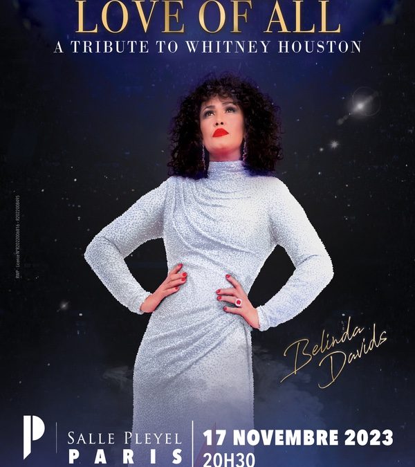 A TRIBUTE TO WHITNEY HOUSTON, THE GREATEST LOVE OF ALL, SALLE PLEYEL
