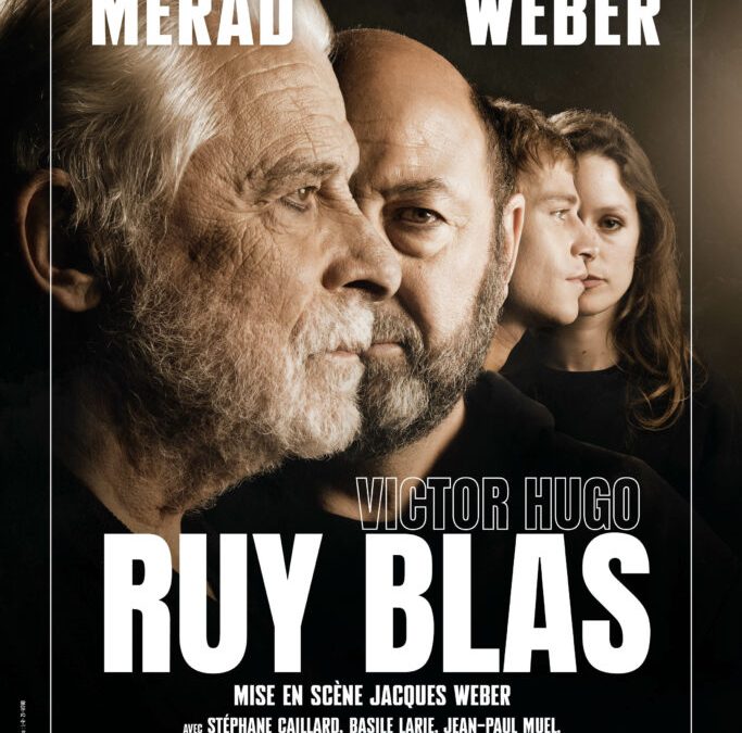 RUY BLAS, l’adaptation magistrale de l’œuvre de Victor Hugo par Jacques Weber au Théâtre Marigny