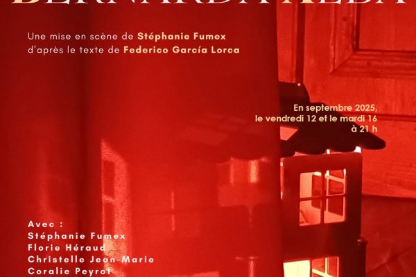 NE MANQUEZ SURTOUT PAS LA DEUXIÈME ET DERNIÈRE REPRÉSENTATION DE « LA CASA DE BERNARDA ALBA » AU THÉÂTRE DE NESLE
