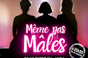même pas males