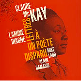 Claude Mc Kay
Quand Je Serai Parti
Lettres à un poète disparu