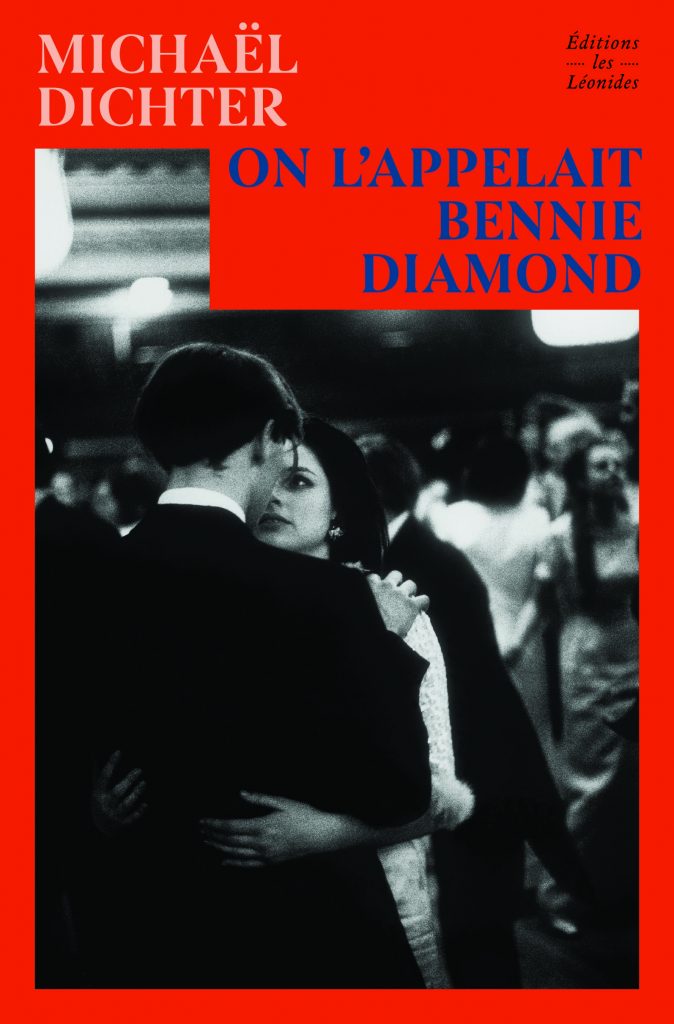 Michaël Dichter, On l'appelait Bennie Diamond

Les Léonides, janvier 2026-zenitudeprofondelemag.com 